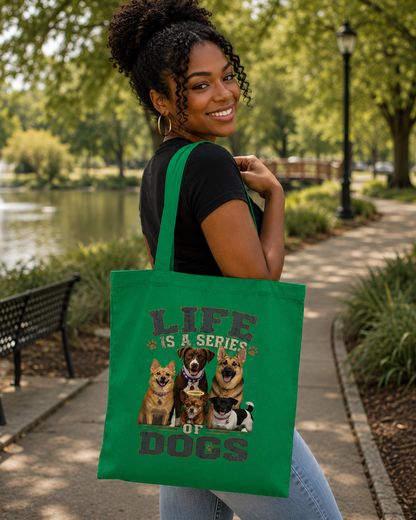Life is a series of dogs tote