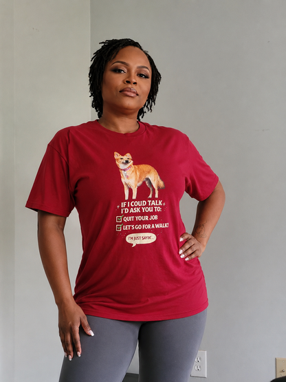 If I Could Talk Cotton Tee