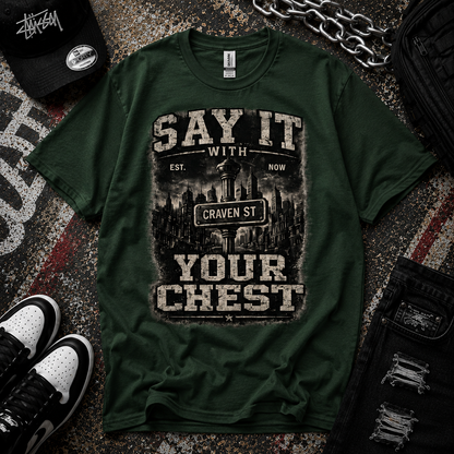 Say it with your chest  Cotton Tee
