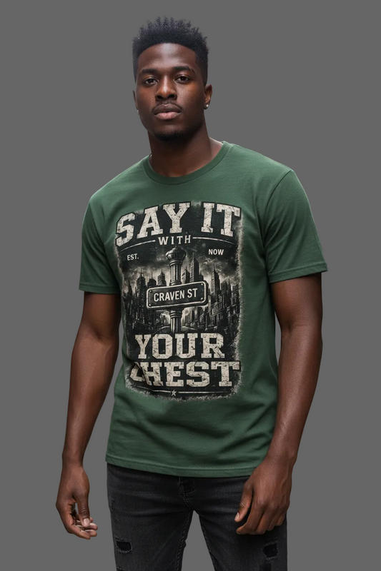 Say it with your chest  Cotton Tee