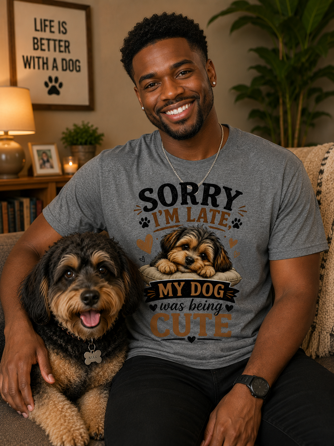 Sorry I'm Late My Dog Was Being Cute Message Tee