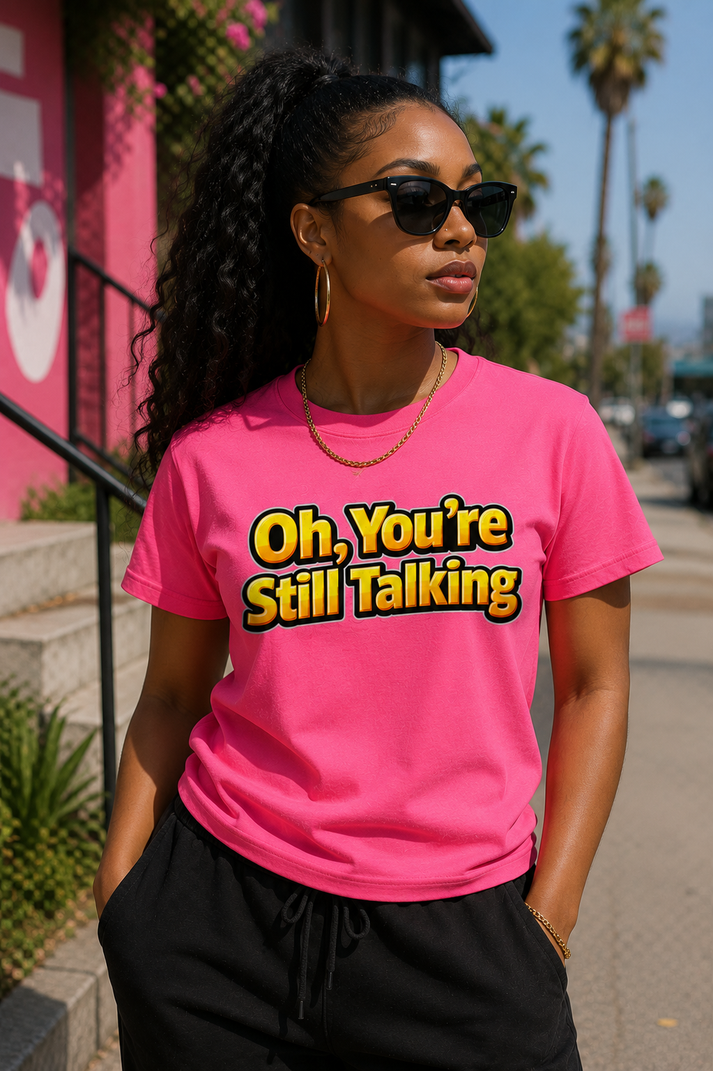 Oh, You're Still Talking