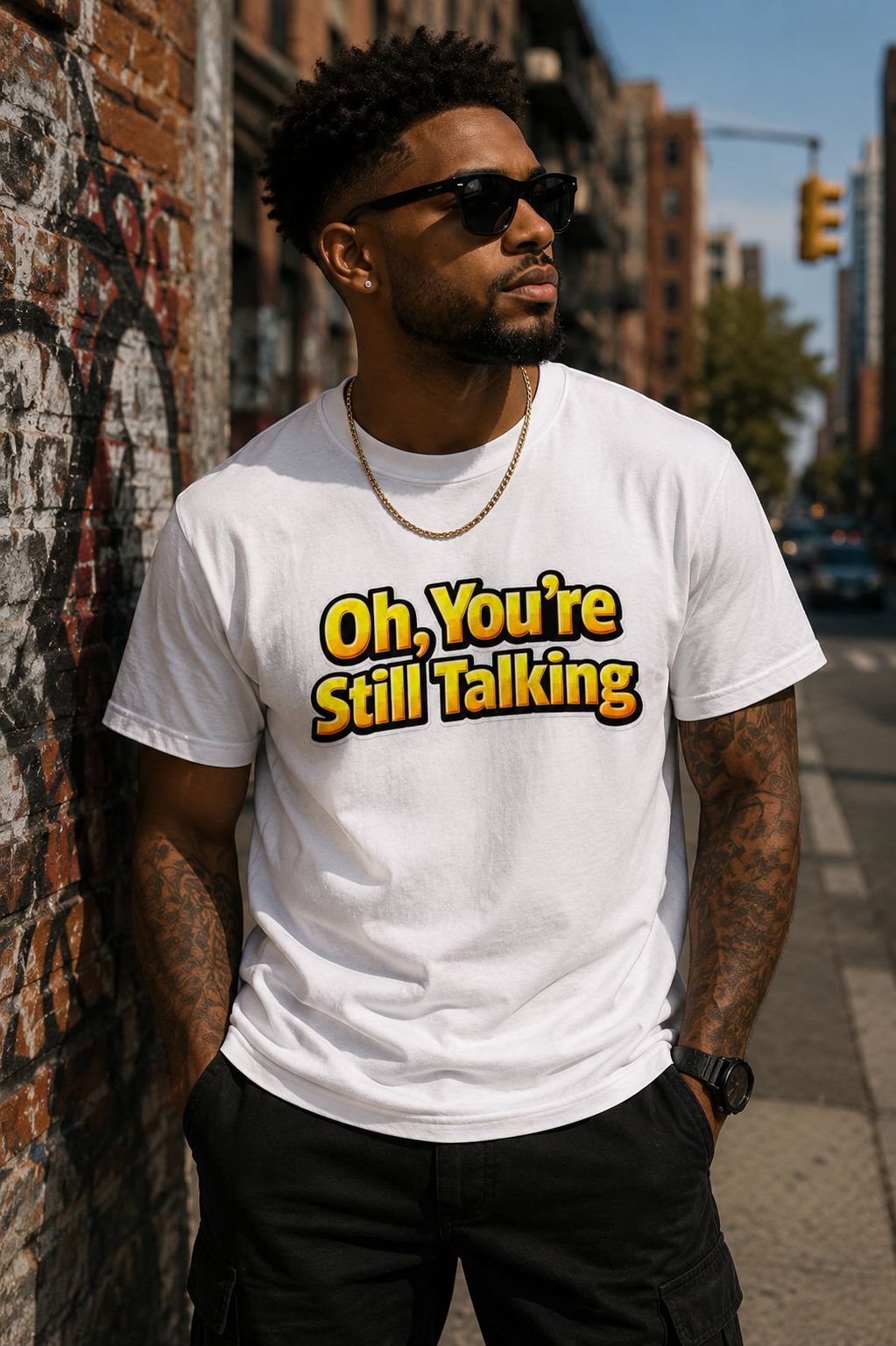Oh, You're Still Talking