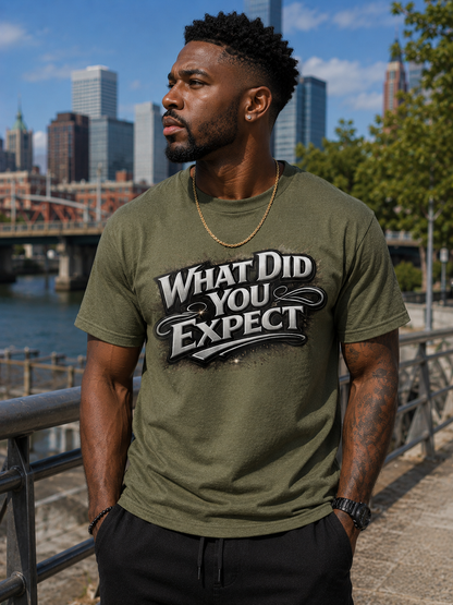 What Did You Expect Cotton Tee